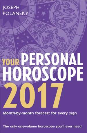 Your Personal Horoscope 2017 de Joseph Polansky