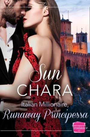 Italian Millionaire, Runaway Principessa de Sun Chara