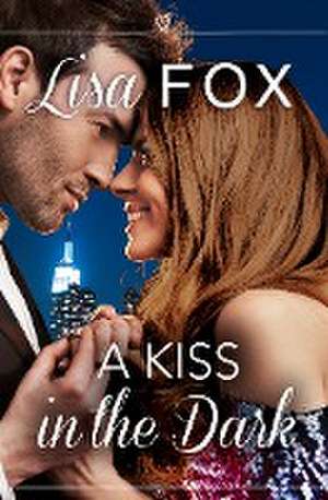 A Kiss in the Dark de Lisa Fox