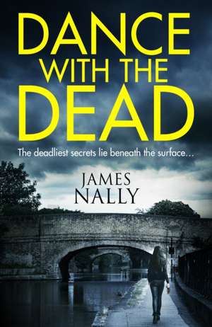 Dance With the Dead de James Nally