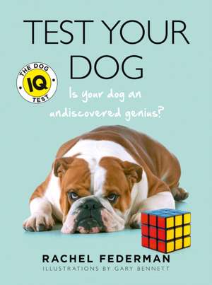 Test Your Dog de Rachel Federman