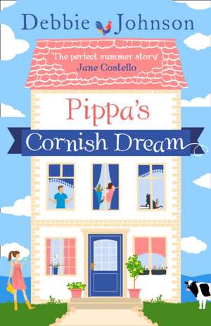 Pippa's Cornish Dream de Debbie Johnson