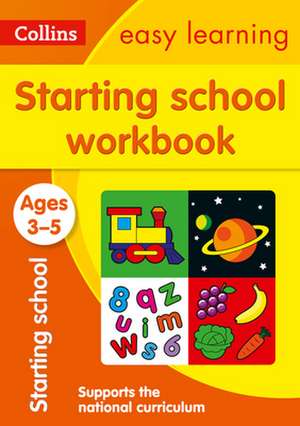 Collins Easy Learning Starting School Workbook: Ages 3-5 de Collins Easy Learning