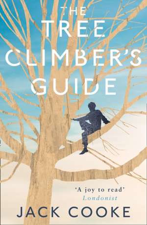 The Tree Climber's Guide de Jack Cooke