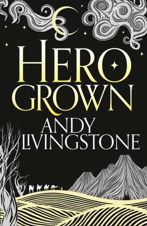 Hero Grown de Andy Livingstone