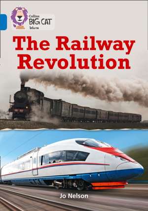 Collins Big Cat - The Railway Revolution de Collins Uk