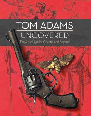 Tom Adams Uncovered de Tom Adams