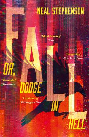 Fall or, Dodge in Hell de Neal Stephenson