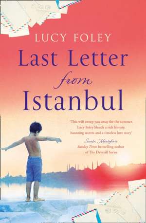 Last Letter from Istanbul de Lucy Foley