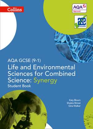 AQA GCSE Life and Environmental Sciences for Combined Science: Synergy 9-1 Student Book de Gina Walker