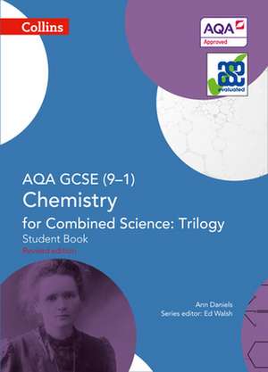 AQA GCSE Chemistry for Combined Science: Trilogy 9-1 Student Book de Ann Daniels