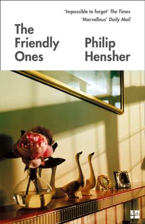 The Friendly Ones de Philip Hensher