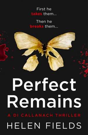 Perfect Remains de Helen Fields