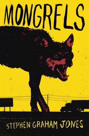 MONGRELS PB de Stephen Graham Jones