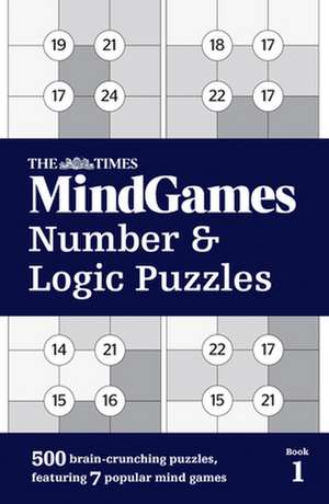 The Times Mindgames Number & Logic Puzzles: Book 1 de The Times Uk