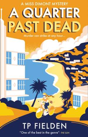 A Quarter Past Dead de Tp Fielden