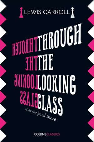 Through The Looking Glass de Lewis Carroll