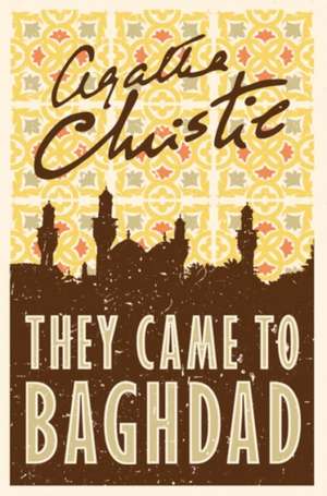 They Came to Baghdad de Agatha Christie