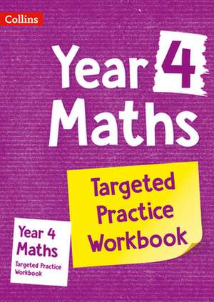 Year 4 Maths Targeted Practice Workbook de Collins UK