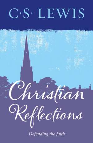 Christian Reflections de C. S. Lewis