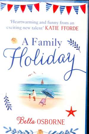 A Family Holiday de Bella Osborne