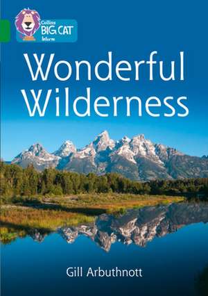 Collins Big Cat - Wonderful Wilderness: Band 15/Emerald de Gill Arburthnott