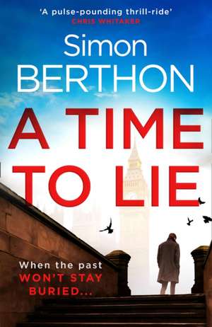 A Time to Lie de Simon Berthon