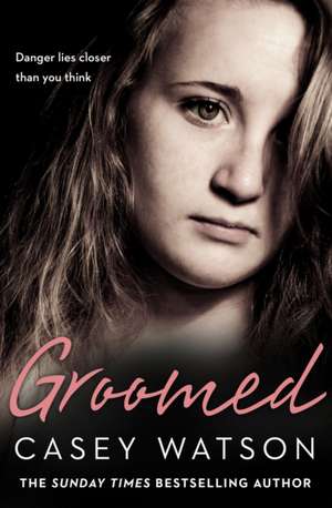 Groomed de Casey Watson