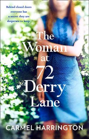 The Woman at 72 Derry Lane de Carmel Harrington