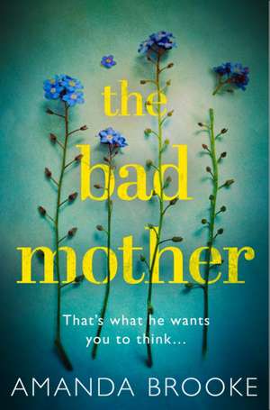 The Bad Mother de Amanda Brooke