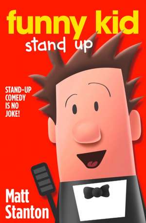 Stanton, M: Funny Kid Stand Up de Matt Stanton