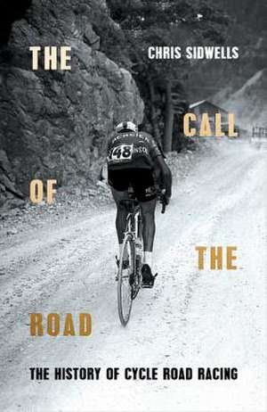 The Call of the Road de Chris Sidwells