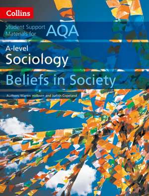 Collins Student Support Materials - Aqa a Level Sociology Beliefs in Society de Martin Holborn