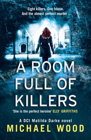 A Room Full of Killers de Michael Wood