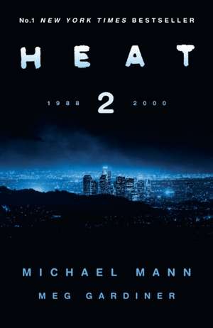 Mann, M: Heat 2 de Don Winslow