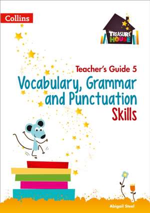 Treasure House - Vocabulary, Grammar and Punctuation Teacher Guide 5 de Collins Uk