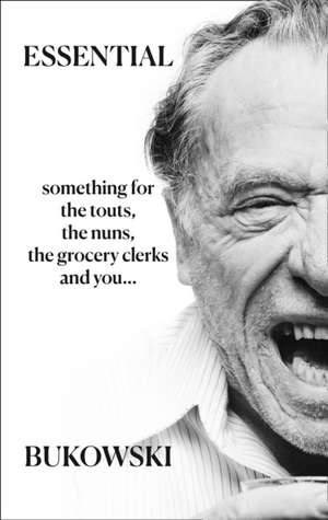 Essential Bukowski: Poetry de Charles Bukowski