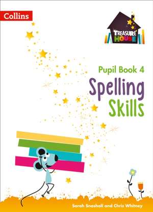 Spelling Skills Pupil Book 4 de Sarah Snashall