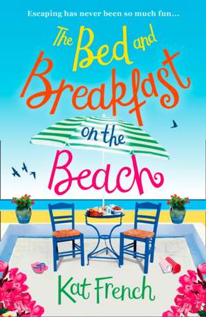 The Bed and Breakfast on the Beach de Kat French