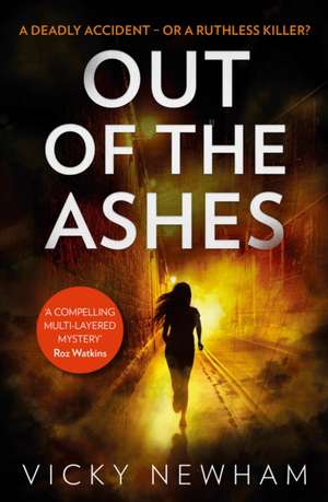 Out of the Ashes de Vicky Newham