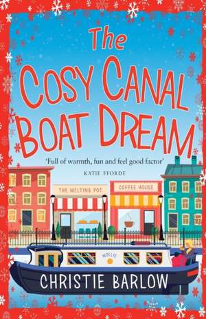 The Cosy Canal Boat Dream de Christie Barlow