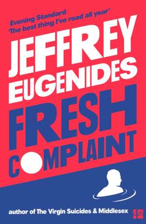 Fresh Complaint de Jeffrey Eugenides