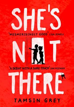 She's Not There de Tamsin Grey