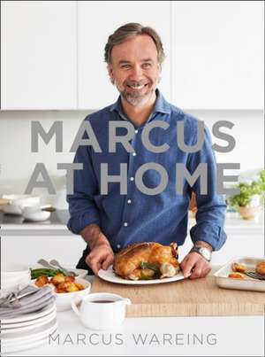 Marcus at Home de Marcus Wareing