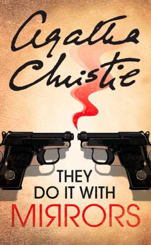 They Do It With Mirrors de Agatha Christie