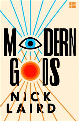 Laird, N: Modern Gods de Nick Laird