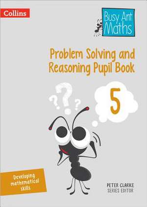 BUSY ANT MATHS REASONING PB5 de Peter Clarke