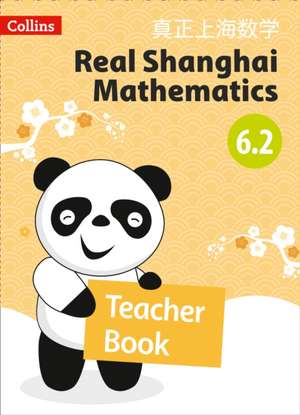 Real Shanghai Mathematics - Teacher's Book 6.2 de Collins Uk