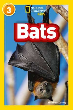 NAT GEO READER - BATS de Elizabeth Carney