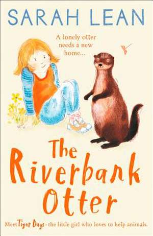 The Riverbank Otter (Tiger Days, Book 3) de Sarah Lean